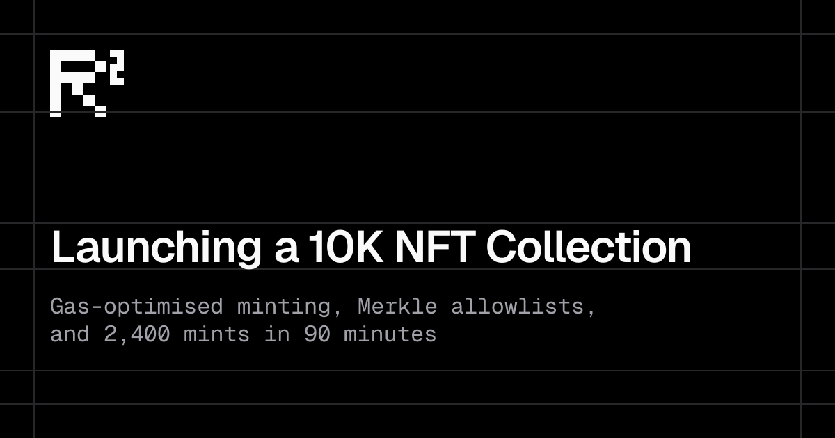 Launching a 10K NFT Collection: Gas-Optimised Minting at Scale