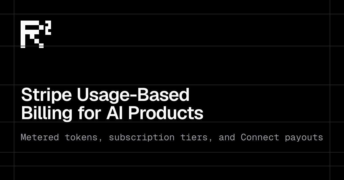 Stripe Usage-Based Billing for AI Products: Metered Tokens, Tiers, and Connect Payouts