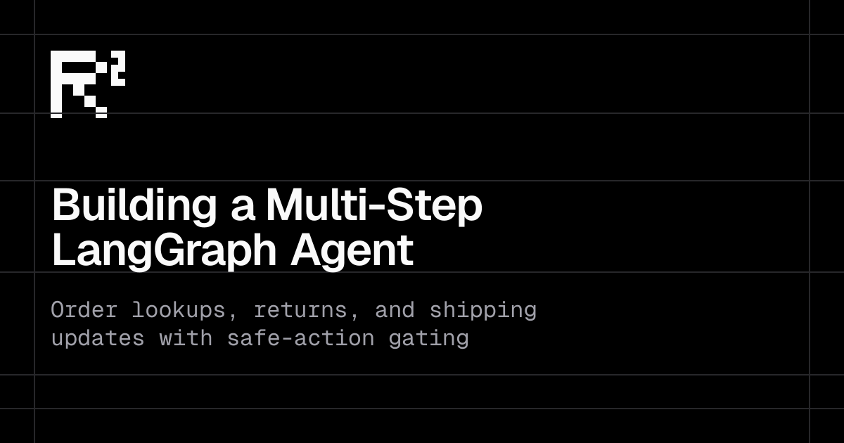 Building a Multi-Step LangGraph Agent That Handles Orders Autonomously